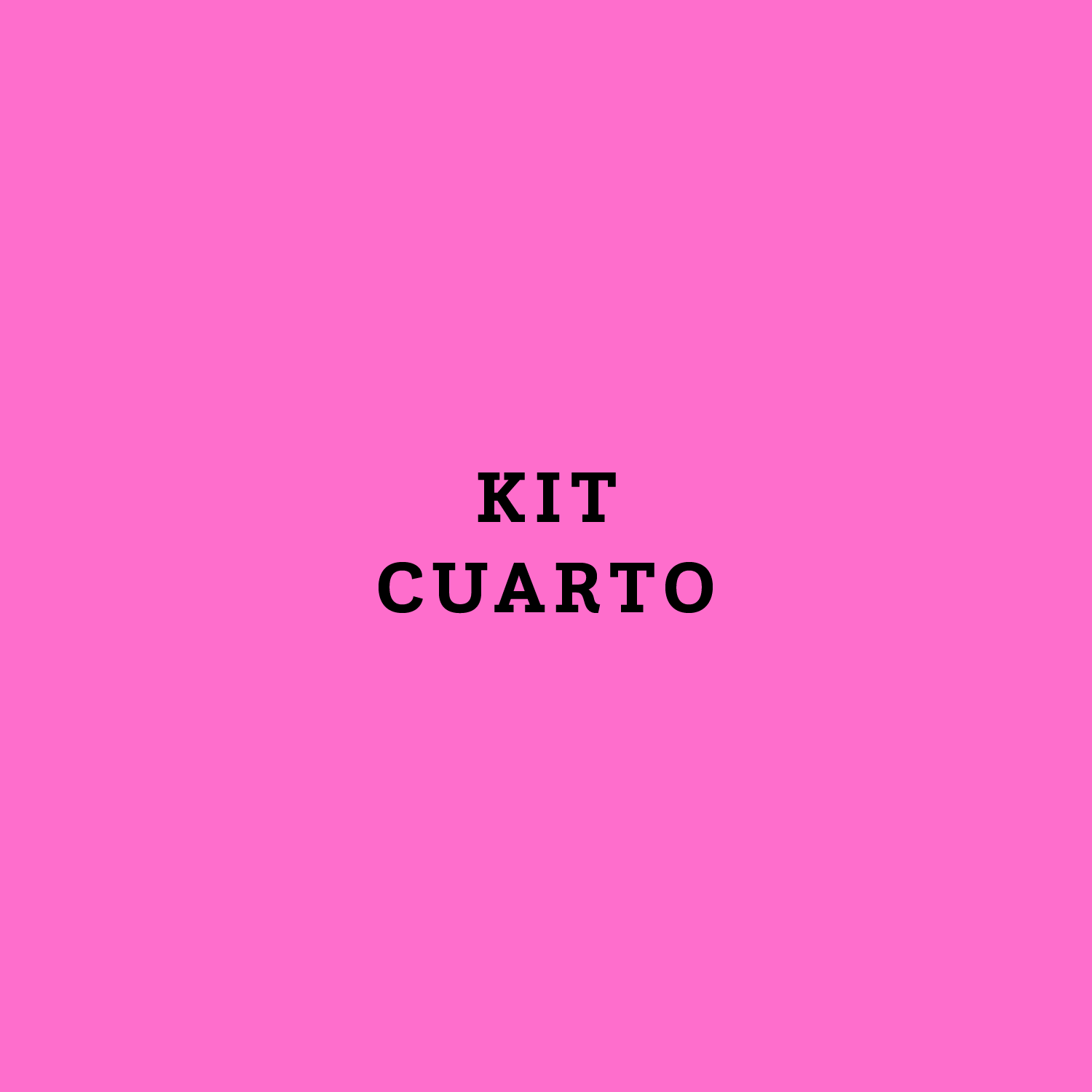 Kit Cuarto